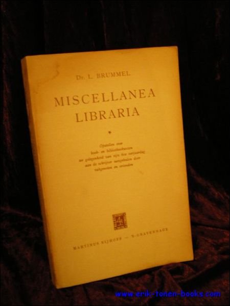 MISCELLANEA LIBRARIA: opstellen over boek-en biblioteekwezen ter gelegenheid van zijn …