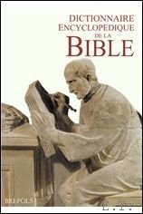 Dictionnaire encyclopedique de la Bible,