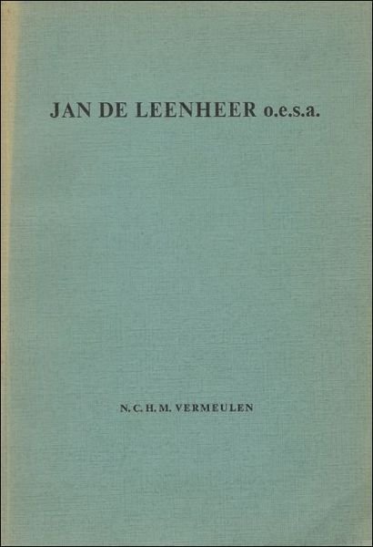 JAN DE LEENHEER o.e.s.a. MORALIST EN HUMANIST ( proefschrift)