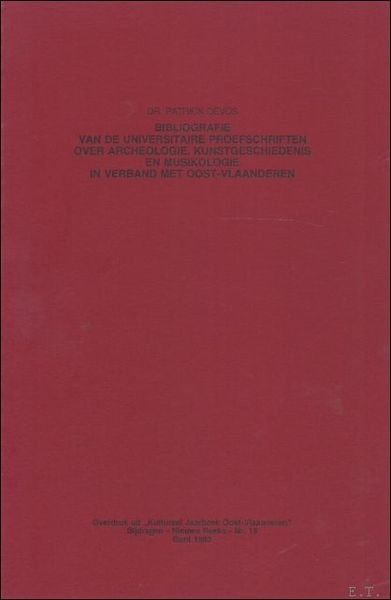 BIBLIOGRAFIE VAN DE UNIVERSITAIRE PROEFSCHRIFTEN OVER ARCHEOLOGIE, KUNSTGESCHIEDENIS EN MUSIKOLOGIE …