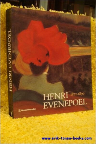HENRI EVENEPOEL 1872 - 1899, NL. monografie.