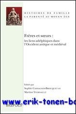 Freres et soeurs : les liens adelphiques dans l'Occident antique …