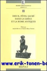 Dieux, fetes, sacre dans la Grece et la Rome antiques …