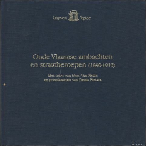 Oude Vlaamse ambachten en straatberoepen (1890-1910).