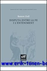 Ramon Llull, Disputa entre la Fe i l'Enteniment,