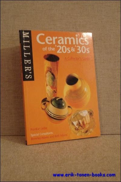 Miller's. Ceramics of the '20s and '30s. A collectors guide.