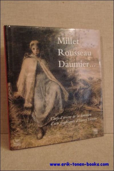 Millet, Rousseau, Daumier. Chefs-d'oeuvre de la donation d'arts graphiques d'Henry …