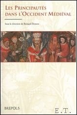 Principautes dans l'Occident Medieval A l'origine des regions,