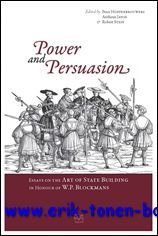 Power and Persuasion Essays on the Art of State Building …