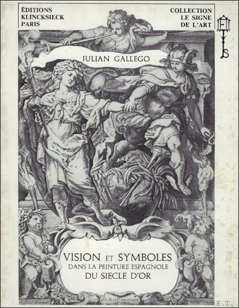 VISION ET SYMBOLES DANS LA PEINTURE ESPAGNOLE DE SIECLE D'OR.