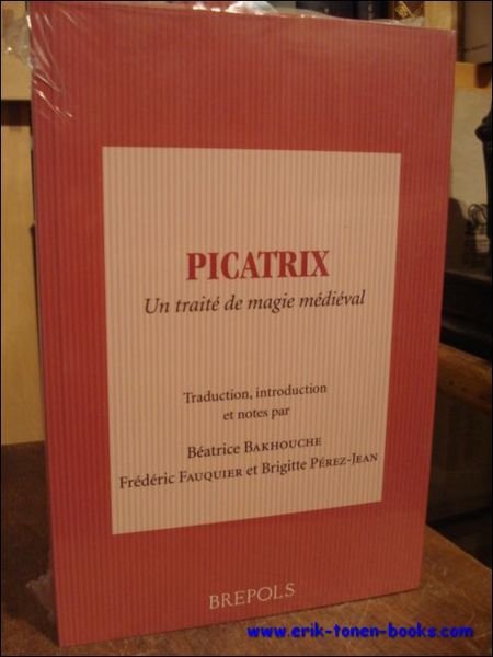 Picatrix Un traite de magie medieval,