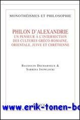 Philon d'Alexandrie. Un penseur a l'intersection des cultures greco-romaine, orientale, …