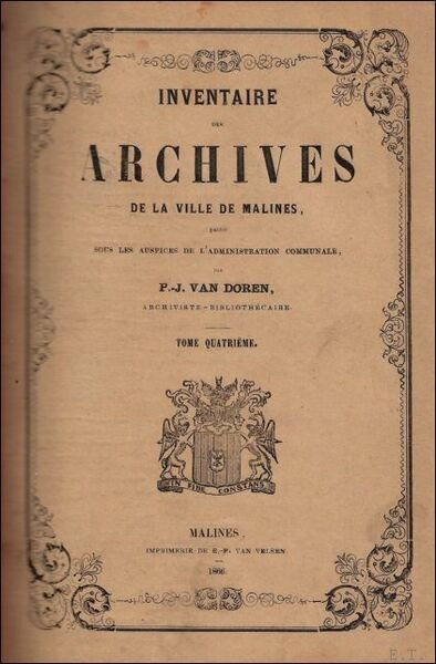 INVENTAIRE DES ARCHIVES DE LA VILLE DE MALINES. Tome 4.