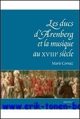 ducs d'Arenberg et la musique au XVIIIe siecle. Histoire d'une …