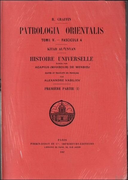 Agapius (Mahboub) de Menbidj Kitab al-'Unvan Histoire universelle I.1,