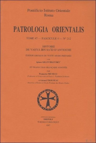 Histoire de Yahya Ibn Sa'id d'Antiochie Arabe et francais,