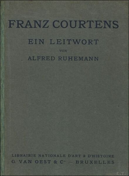 Franz Courtens. Ein Leitwort.