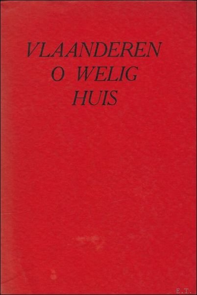 VLAANDEREN O WELIG HUIS. ZOOALS VLAAMSCHE SCHRIJVERS HUN LAND ZIEN.