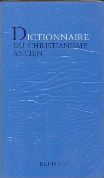 Dictionnaire du christianisme ancien,9782503503028