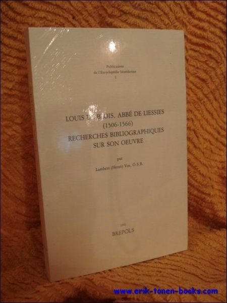 Louis de Blois, abbe de Liessies (1506-1566) Recherches bibliographiques sur …