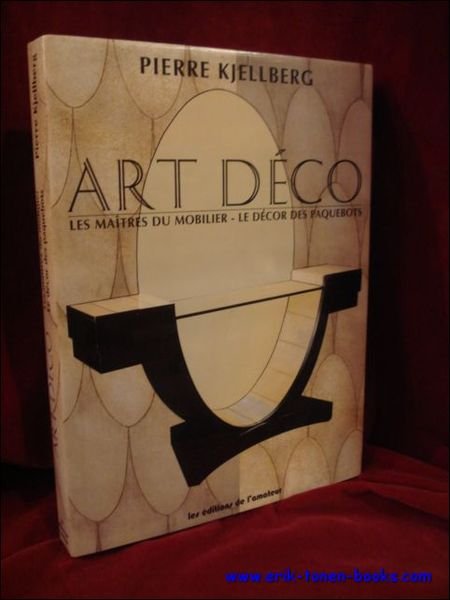 Art Deco - Les maitres du mobilier, le decor des …