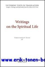Writings on the Spiritual Life, A Selection of Works of …