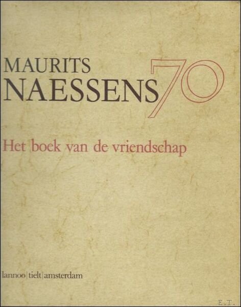 MAURITS NAESSENS 70.HET BOEK VAN DE VRIENDSCHAP 1908 - 1978.