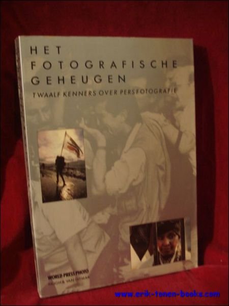 fotografische geheugen. Twaalf kenners over persfotografie,