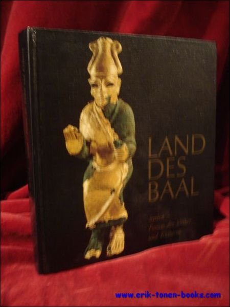 Land des Baal. Syrien: Forum der Volker und Kulturen.