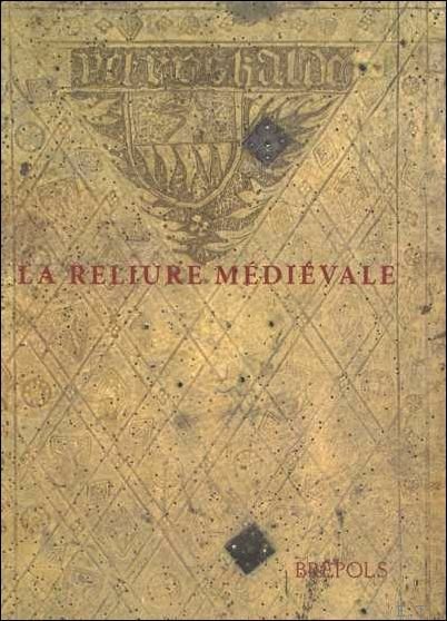 reliure medievale. Pour une description normalisee . Actes du colloque …