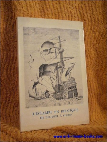 estampe en Belgique de Bruegel a Ensor, L'Estampe en Belgique …