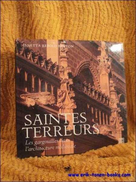 Saintes terreurs Les gargouilles dans l'architecture medievale