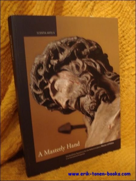 Masterly Hand. Interdisciplinary Research on the Late-Medieval Sculptor(s) Master of …