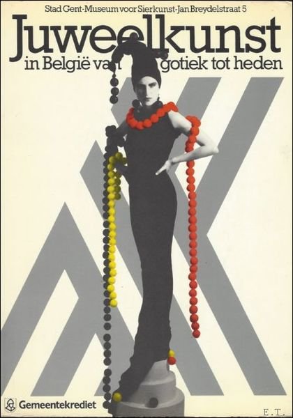 JUWEELKUNST IN BELGIE VAN GOTIEK TOT HEDEN.
