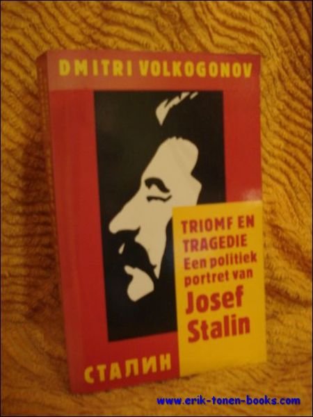 Triomf en tragedie. Een politiek portret van Josef Stalin.