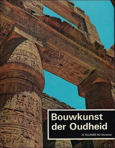 Bouwkunst der Oudheid . - deel lll van de serie …
