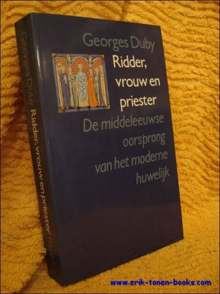 Ridder, vrouw en priester. De middeleeuwse oorsprong van het moderne …