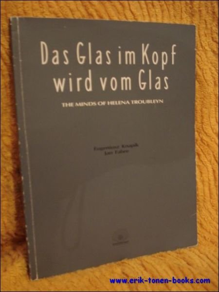 Glas im Kopf wird vom Glas, the minds of helena …