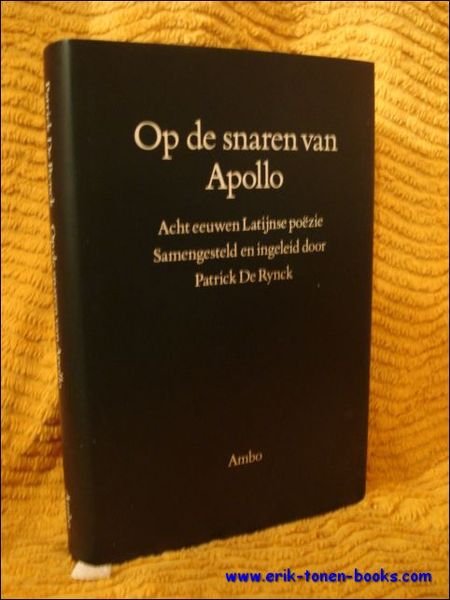 Op de snaren van Apollo. Acht eeuwen Latijnse poezie.