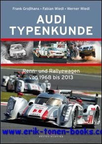Audi Typenkunde, Renn- und Rallyewagen von 1968 bis 2013