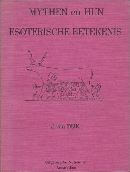 MYTHEN EN HUN ESOTERISCHE BETEKENIS.