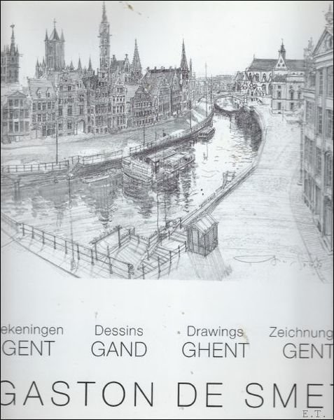 Gaston de Smet. Gent. Tekeningen - dessins - drawings - …