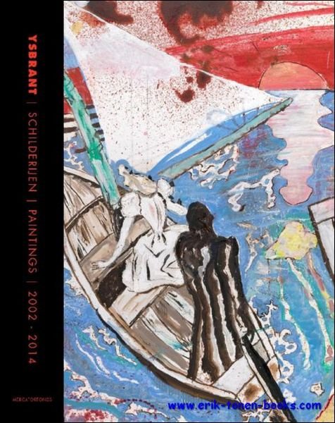 Ysbrant, Schilderijen-Paintings, 2000-2014