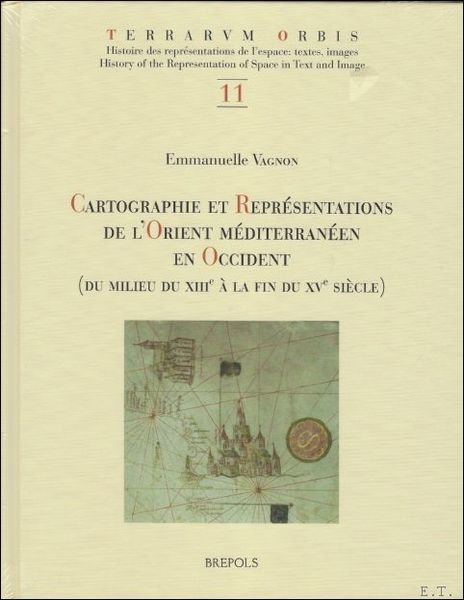 Cartographie et representations de l'Orient mediterraneen en Occident (du milieu …