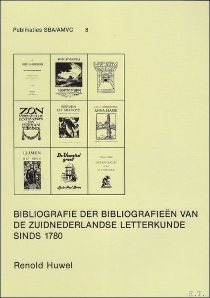 Bibliografie der bibliografieen van de zuidnederlandse letterkunde sinds 1780.
