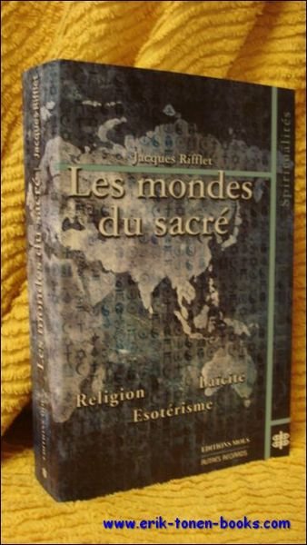 Les mondes du sacre. - Etude comparee des voies du …