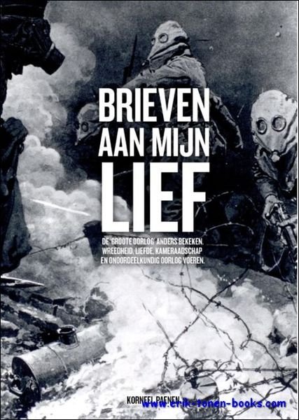 Brieven aan mijn lief : de 'Groote Oorlog' anders bekeken …