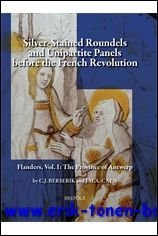 Silver-Stained Roundels and Unipartite Panels before the French Revolution Flanders, …