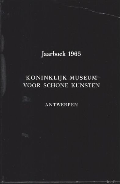 JAARBOEK VAN HET KONINKLIJK MUSEUM VOOR SCHONE KUNSTEN ANTWERPEN 1964 …