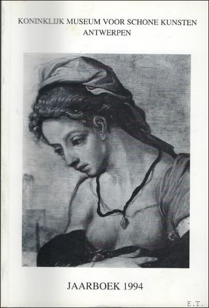 JAARBOEK VAN HET KONINKLIJK MUSEUM VOOR SCHONE KUNSTEN ANTWERPEN 1994 …